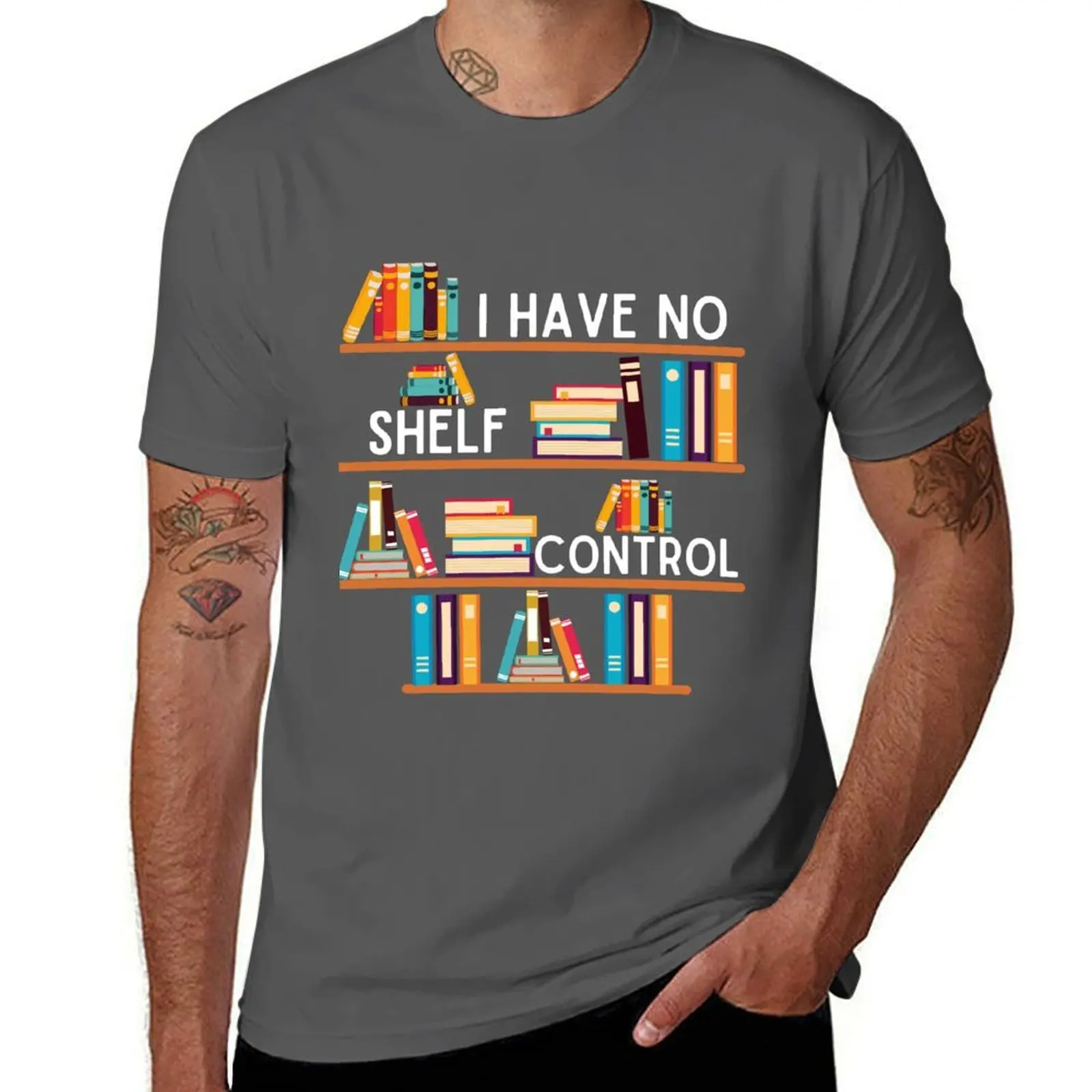 

I Have No Shelf Control, Fanny Library Reading Lover, Shelf Design Tee T-Shirt t shirts for man cotton T-Shirt
