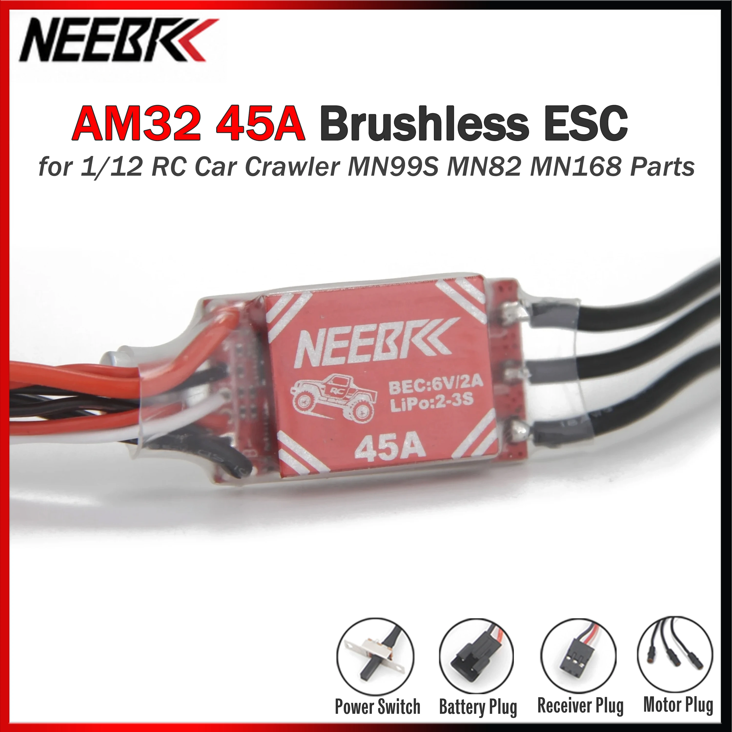 NEEBRC AM32 45A ESC 2-3S Electronic Speed Controller SM3.0 Plug for 2322 2830 Motor 1/12 RC Car Crawler MN99S MN82 MN168 Parts
