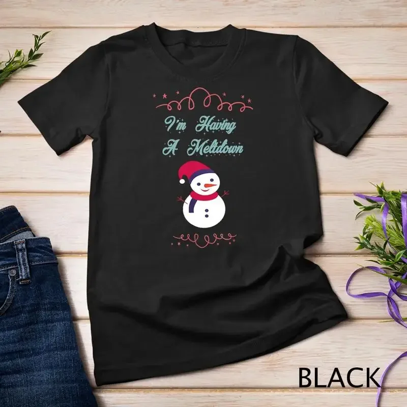 Funny I m Having A Meltdown Snow Man Christmas T Shirt Unisex T shirt