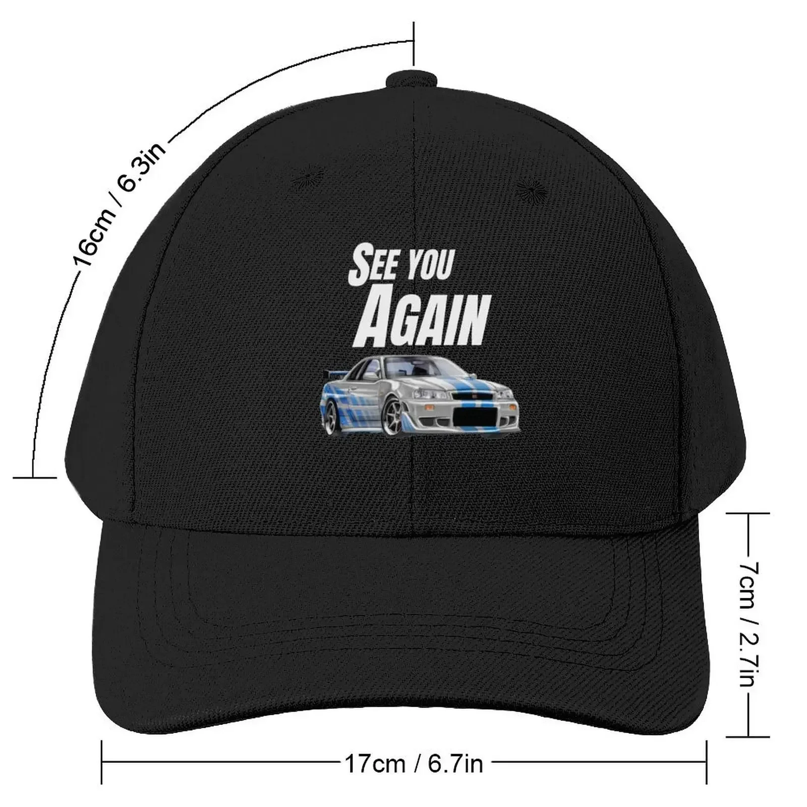 See you Again { fast and furious R34 GTR } Baseball Cap Ball Cap Sports Cap Trucker Hat Golf Wear Men Women's