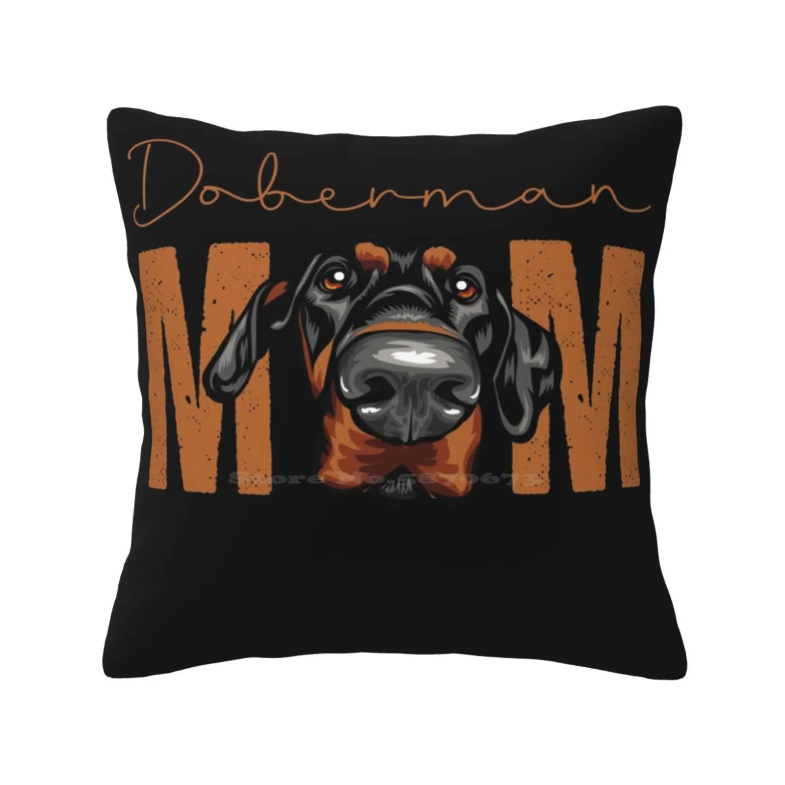 Doberman Mom , Dog Mom Shirt , Gift Idea For Dobermann Owner , Slim Fit T-Shirt Soft Comfortable Pillowcase Doberman Mom Idea