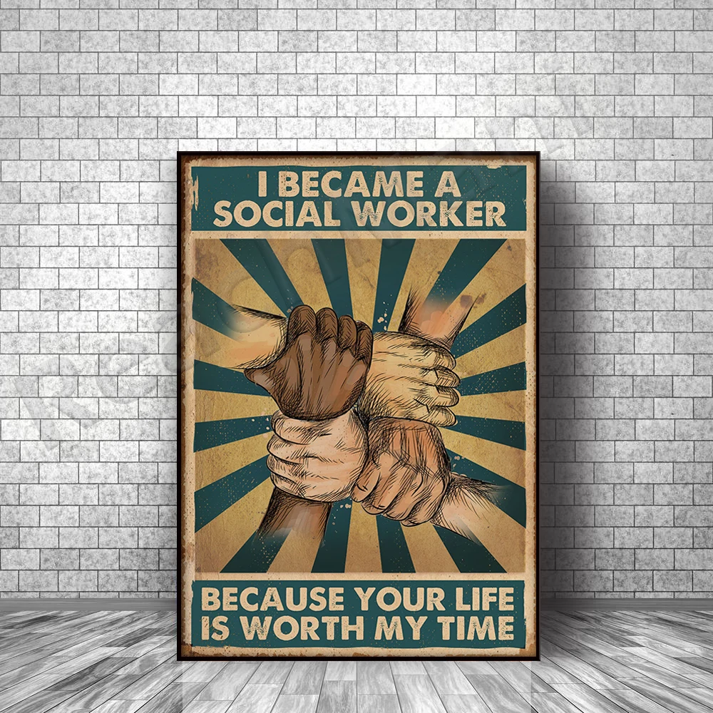 I became a social worker because your life is worth my time Poster Black Livers Matter Poster Home Decor Poster