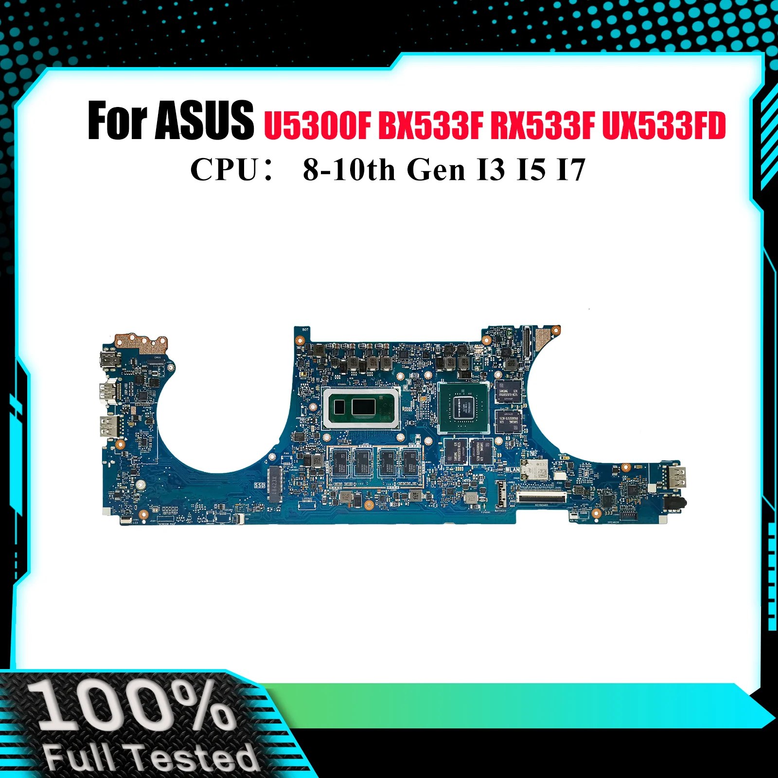 

UX533FD Материнская плата для ноутбука ASUS ZenBook UX533FN U5300F BX533F UX533FD RX533F UX533F Материнская плата для ноутбука с процессором I3 I5 I7 stk