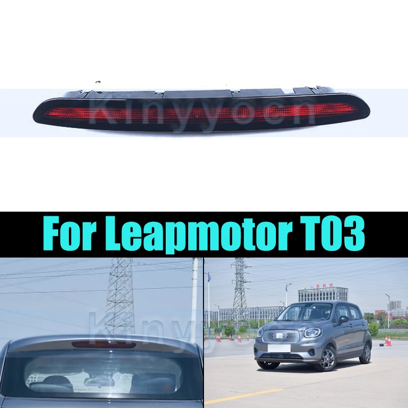 

High Mount Stop Lamp For Leapmotor T03 Car Rear Brake Light Lamp Rear Tail Third Brake Light