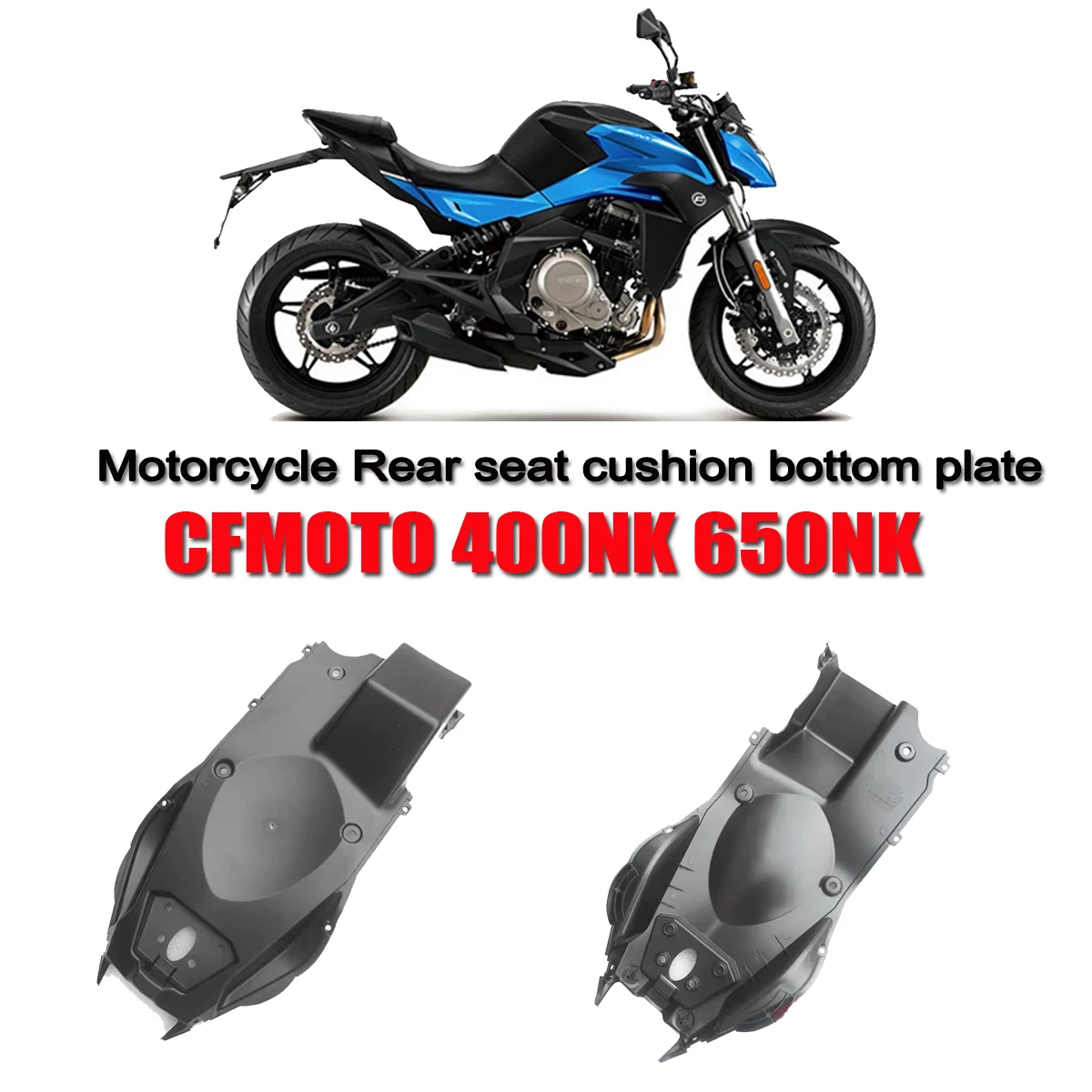 

Motorcycle rear seat cushion bottom plate frame bottom shell rear bottom plate cover bottom shell Fit For CFMOTO NK400 NK650 650