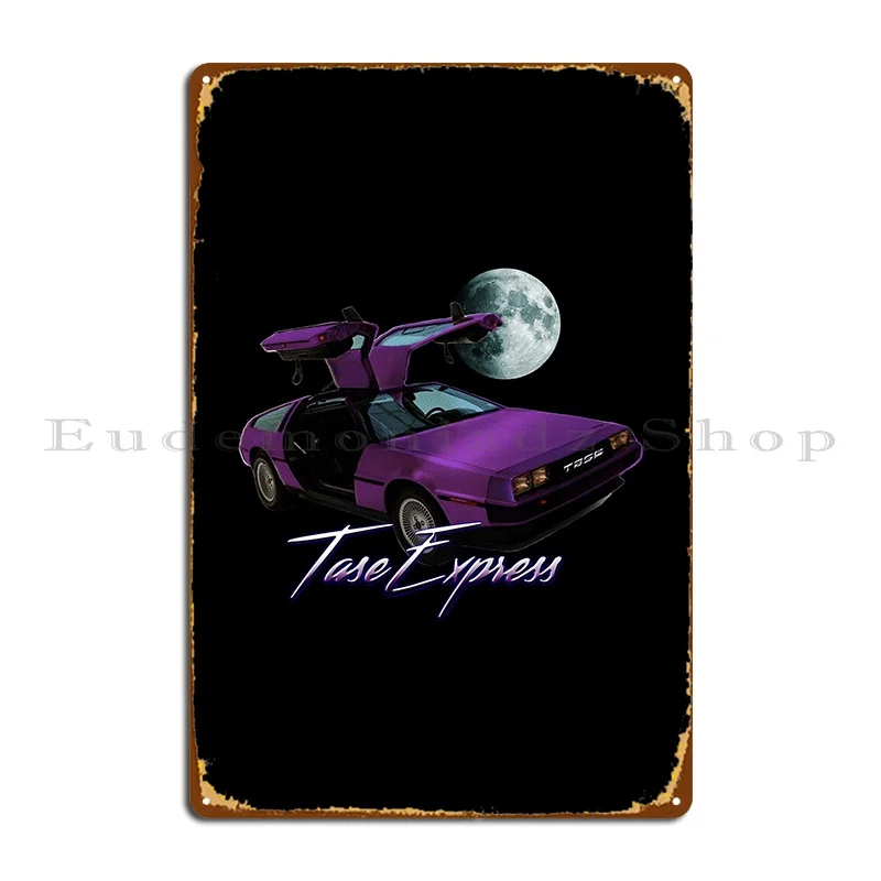 Tase Express Delorean Metal Sign Wall Decor Printing Plaques Designs Home Tin Sign Poster