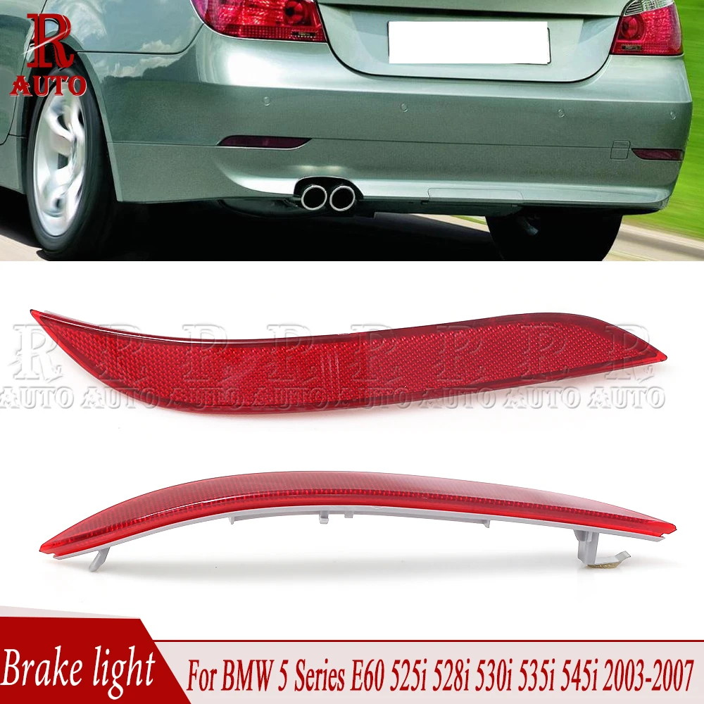 R-AUTO Brake Light Rear Bumper Reflector Light 63146915039 63146915040 For BMW 5 Series E60 525i 528i 530i 535i 545i 2003-2007