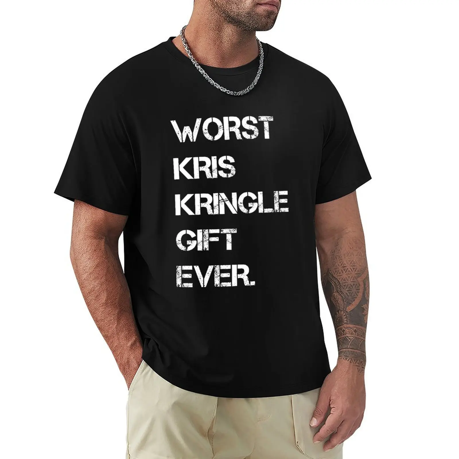 

Worst Kris Kringle gift ever T-Shirt UV Protection Outdoor Tee Shirt