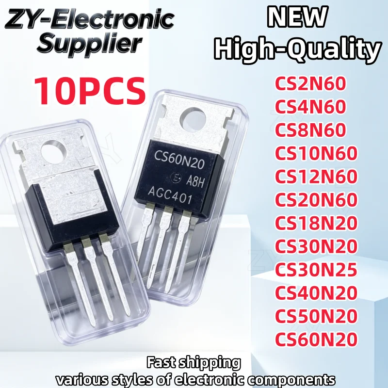 10Pcs New CS2N60 CS4N60 CS8N60 CS10N60 CS12N60 CS20N60 CS18N20 CS30N20 CS30N25 CS40N20 CS50N20 CS60N20 TO-220