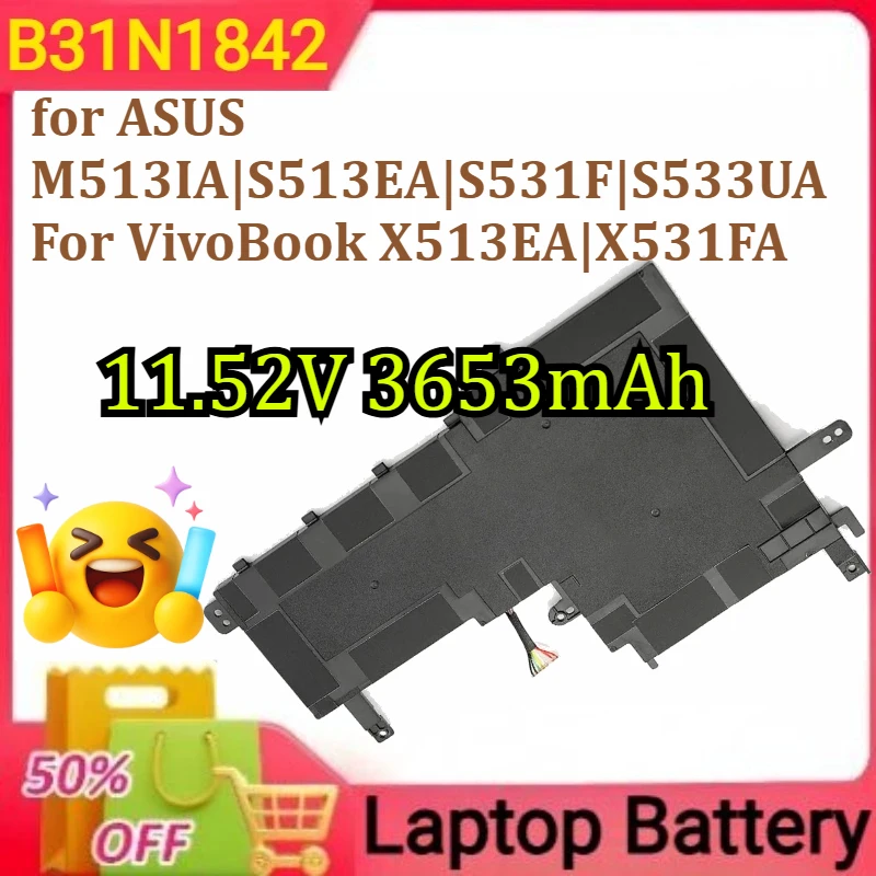 

B31N1842 for 15 F513EP|K513E|KM513UA for ASUS M513IA|S513EA|S531F|S533UA For VivoBook X513EA|X531FA 11.52V 3653mAh