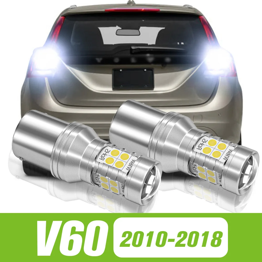 

2pcs For Volvo V60 2010-2018 LED Reverse Light Backup Lamp 2011 2012 2013 2014 2015 2016 2017 Accessories