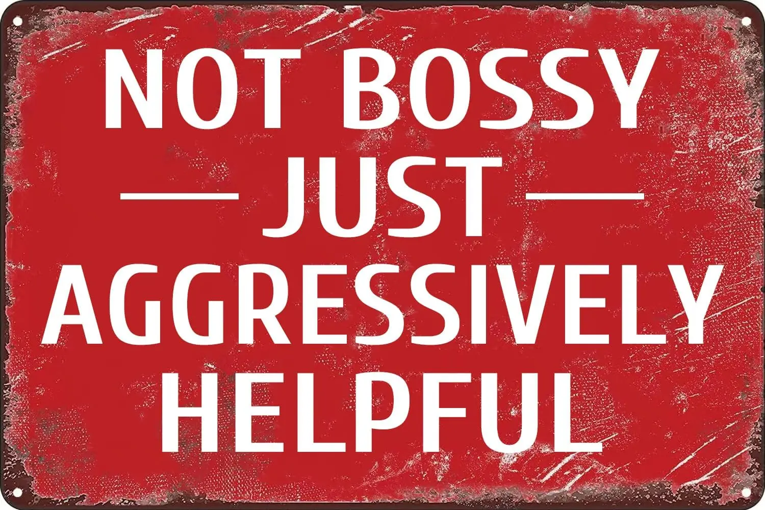 Funny Sarcastic Poster Not Bossy Just Aggressively Helpful Sign Metal Tin Sign for Home Bars Restaurants Bedroom Cafes Pub  sign
