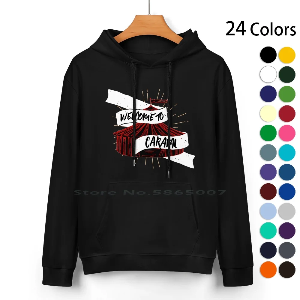 Welcome To Caraval Cotton Hoodie Sweater 24 Colors Caraval Legendary Finale The Night Circus Carnival Stephanie Garber Books