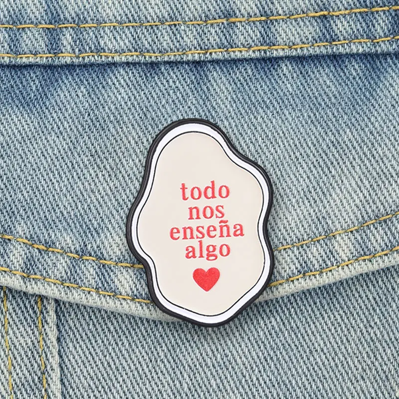 „Todo Nos Enseña Algo“ Emaille-Anstecknadeln mit spanischen Zitaten, inspirierende Broschen, inspirierende Ansteckabzeichen, Schmuck mit positiven Slogans, Geschenk für Freunde