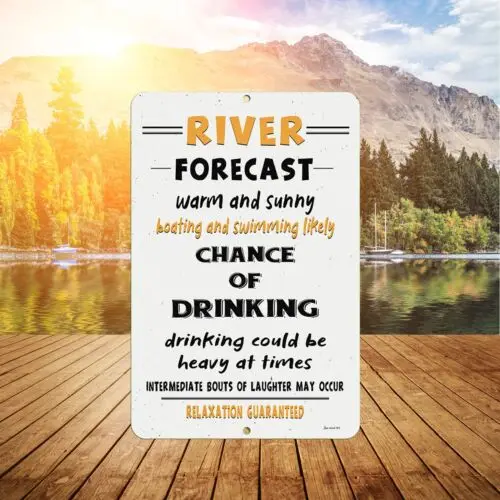 

River Forecast Outdoor Metal Sign Funny Bar Quote Decor by Dyenamic Art