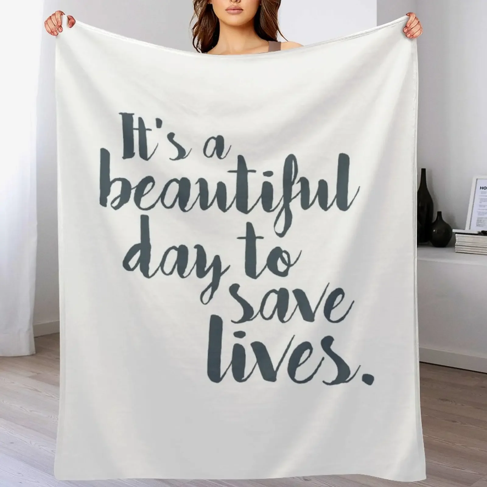 It's a beautiful day to save lives Throw Blanket Warm Summer Flannel Blankets