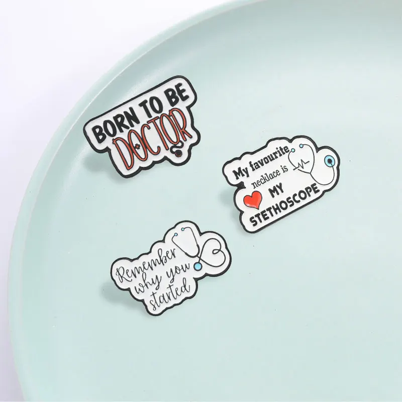 Medical Humor Inspirational Badge Remember Why You Started Stethoscope Enamel Pins Favourite Necklace Is My Stethoscope Brooches