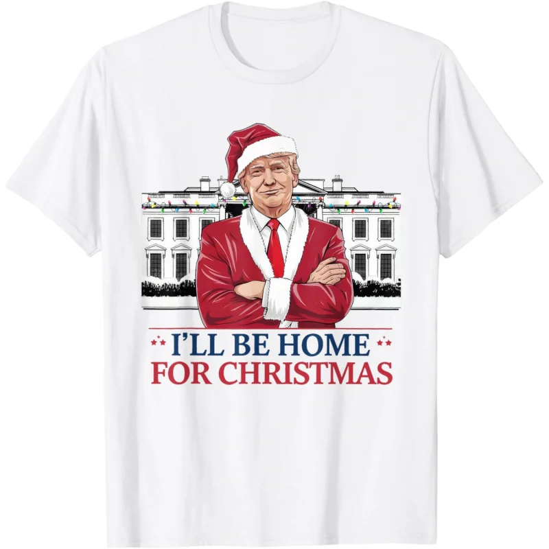 

Trump I'll Be Home For Christmas Whitehouse 2024 T-Shirt Loose men's and women's clothing