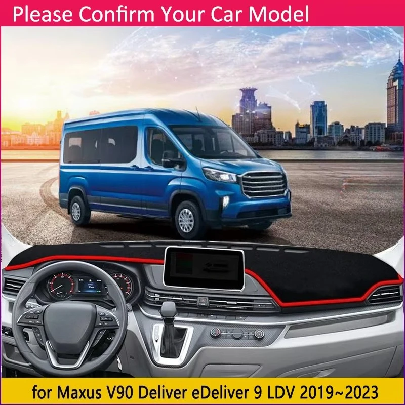 Car Dashboard Cover Board Mat Carpet Pad For Maxus V90 Deliver EDeliver 9 LDV 2019~2023 2022 Sunshade Protect Sticker Accessorie