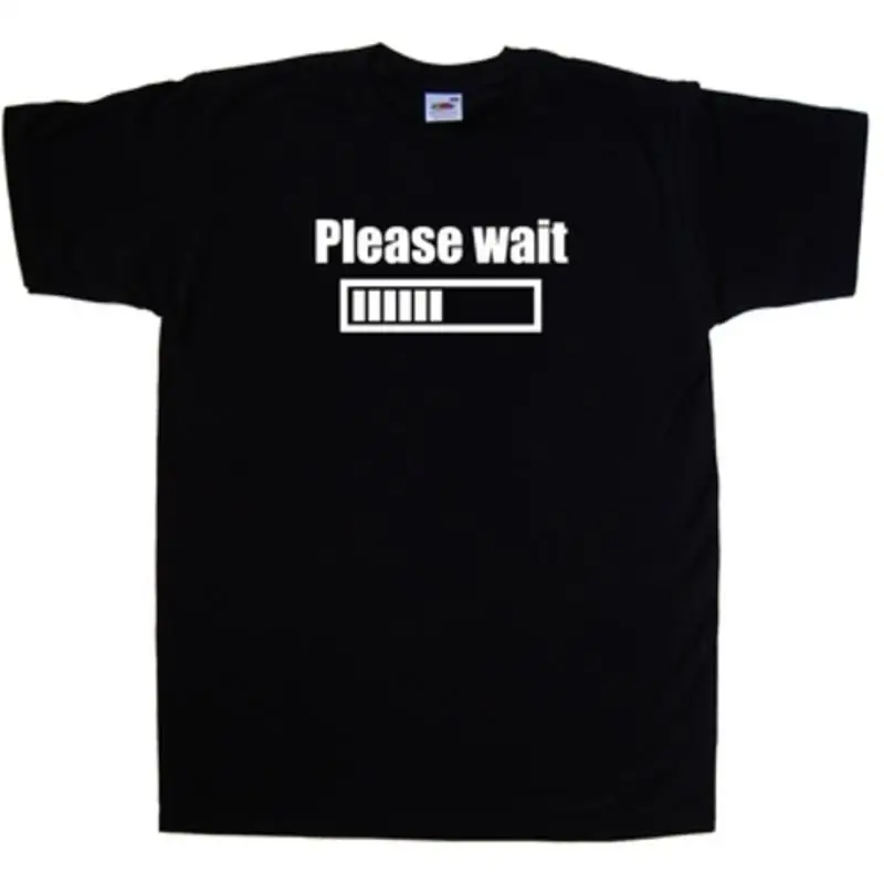 Please Wait Funny TShirt