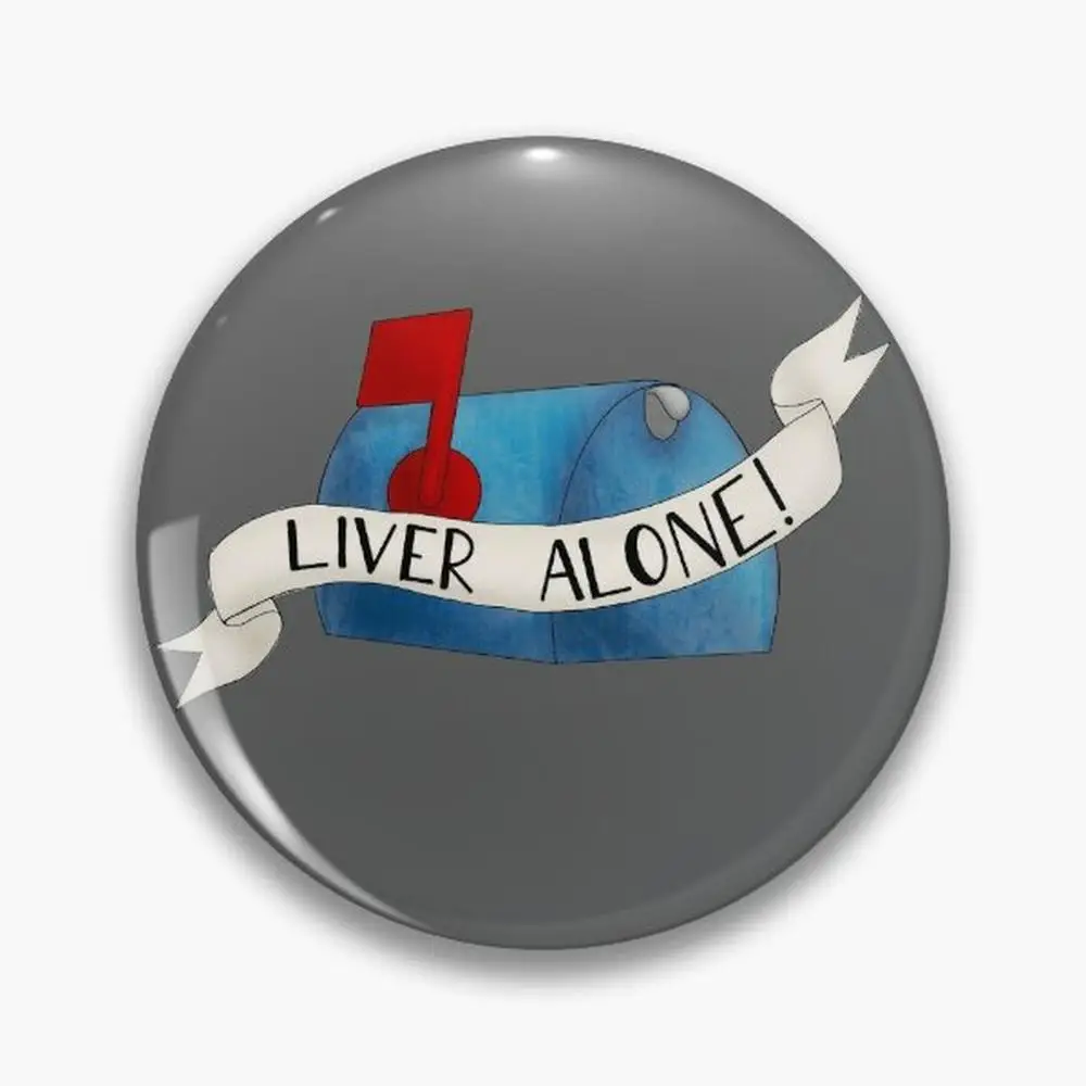 Liver alone, get it?  alone! Pin Buttons Brooches  Jewelry Accessory Customize Brooch Fashion Lapel Badges