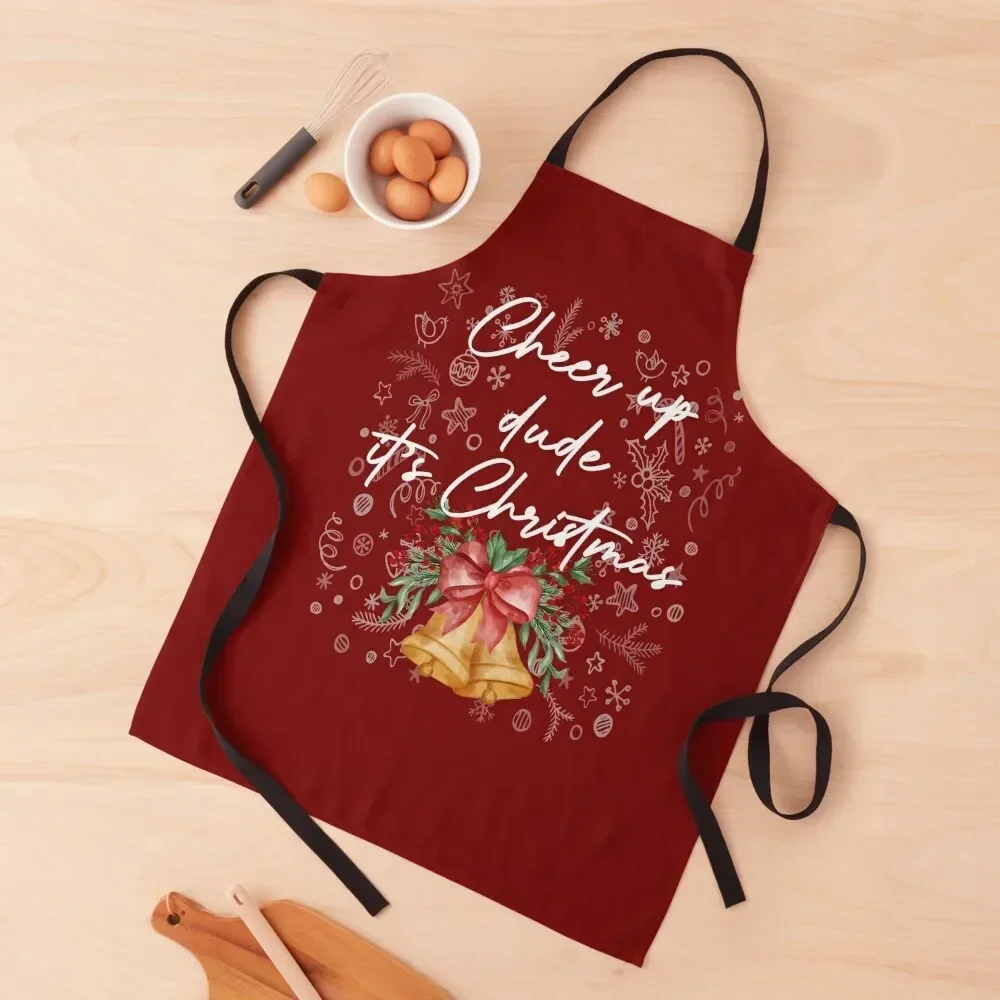 

Cheer Up Dude it's Christmas Funny Family Christmas Quote Apron Customizable barber men Kitchens Men Apron