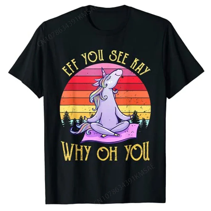 Eff You See Kay Why Oh You Unicorn Yoga Retro Vintage T-Shirt Woman Tshirts Clothing Women