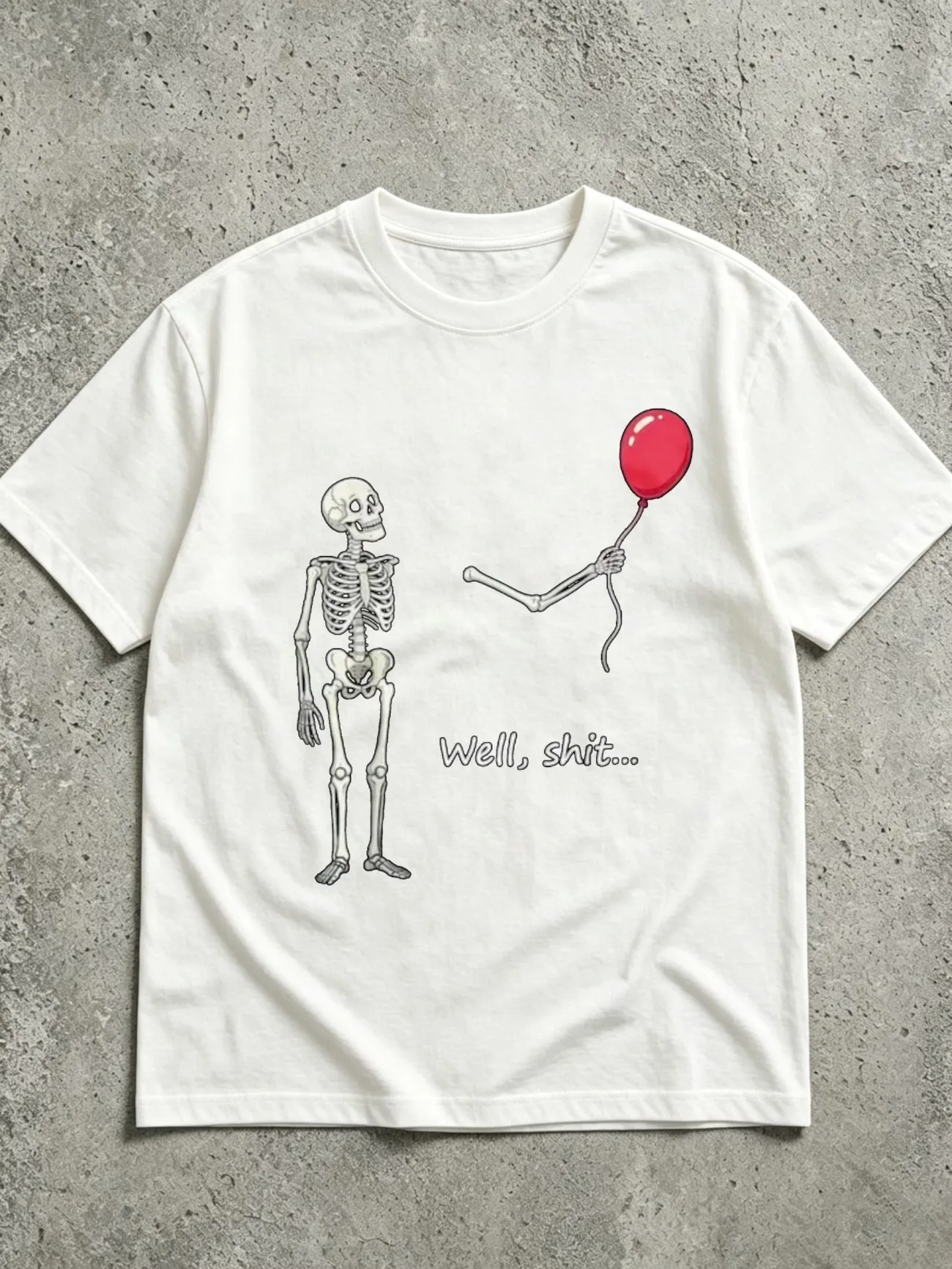 Funny Skeleton T-Shirt Humorous Bone Holding Red Balloon with Well Text Casual Streetwear for Men and Women Halloween Gift Tee