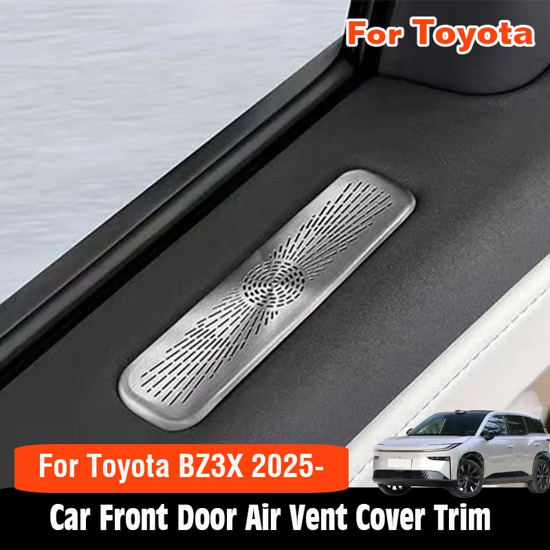 For Toyota BZ3X 2025 2026 Car Front Door Air Vent Cover Trim Door Panel Air Outlet Defroster Cover Stainless steel Accessories