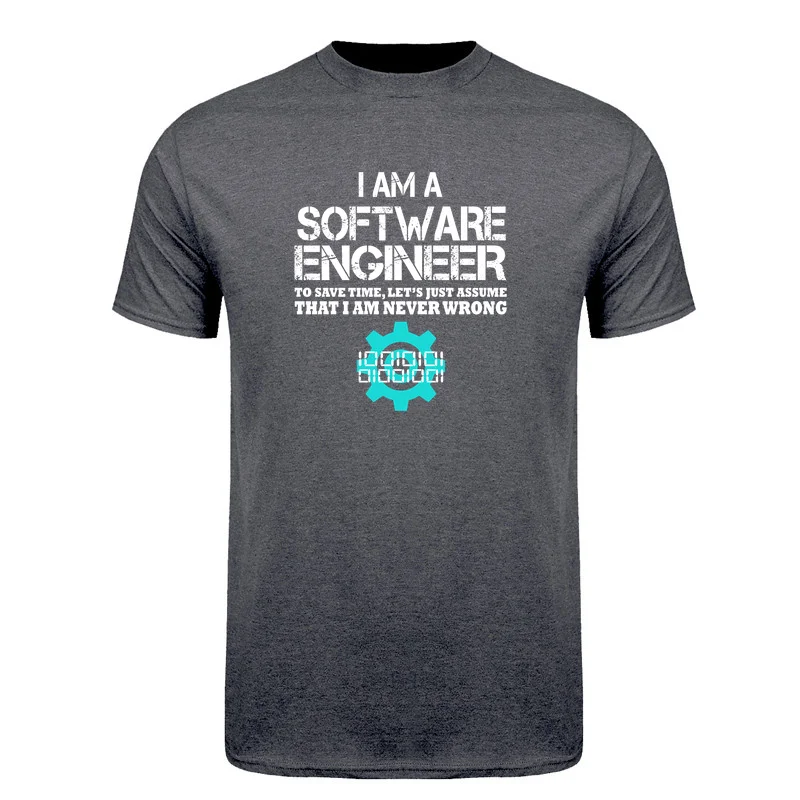 Software Engineer Lets Assume Im Never Wrong T-shirt Funny Geeky Programmer Saying T Shirts Developer Gift DA-1106