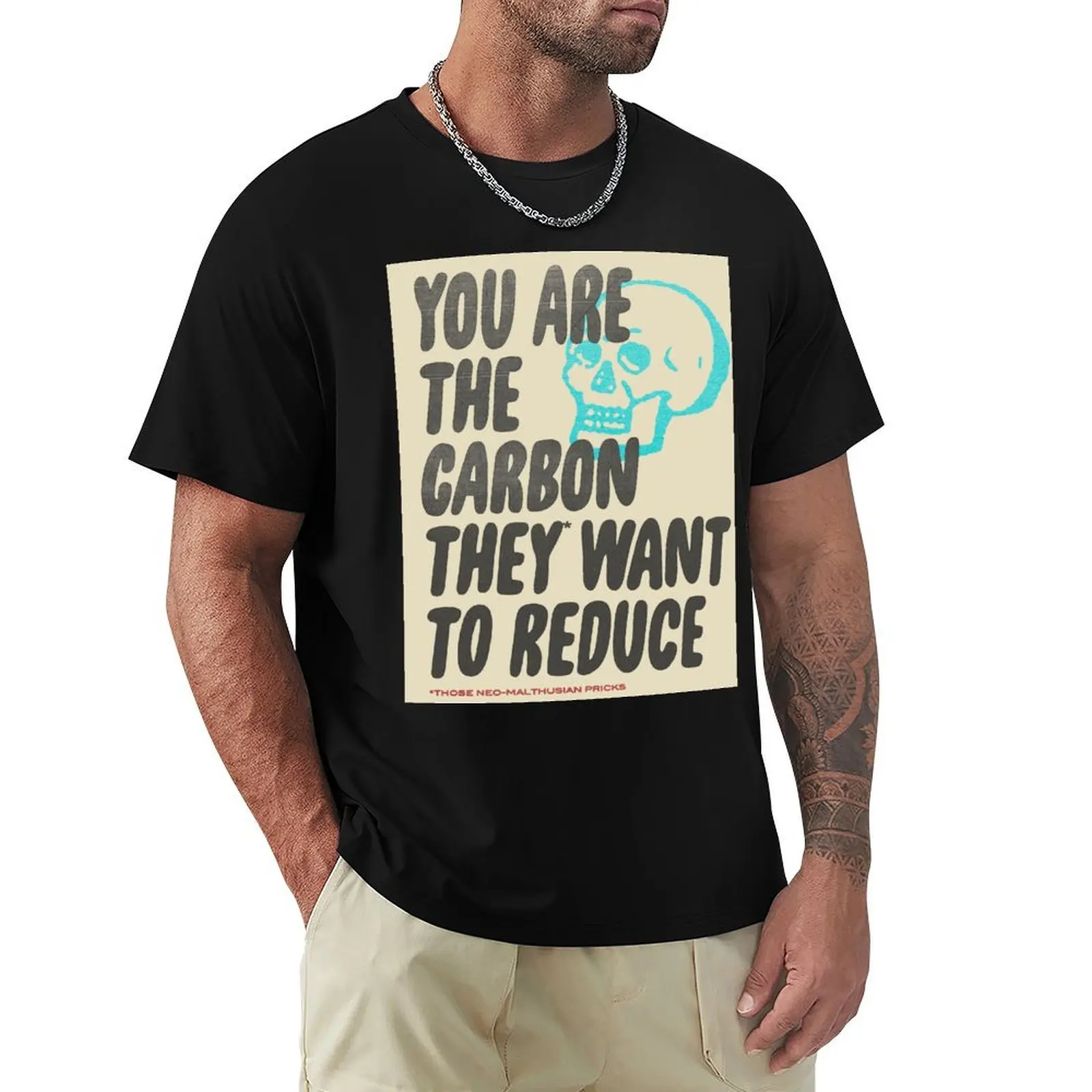 You Are The Carbon They Want to Reduce T-Shirt Retro Style Print Casual Top