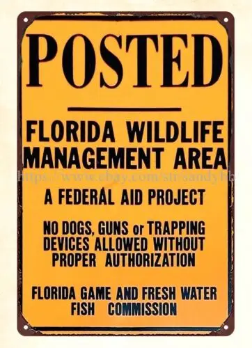 WILDLIFE MANAGEMENT AREA HUNTING FISHING posted metal tin sign STATE of FLORIDA