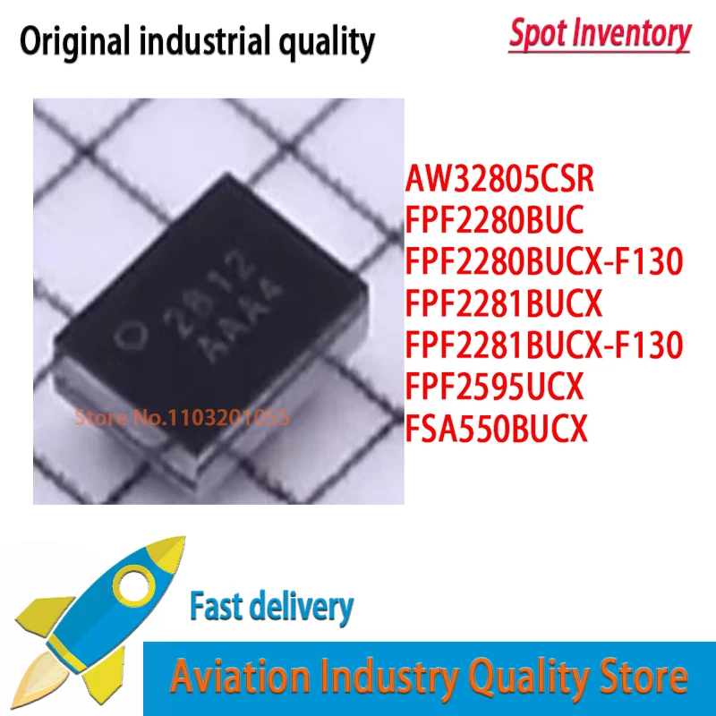 10 PÇS/LOTE AW32805CSR WLCSP12 FPF2280BUC FPF2280BUCX-F130 FPF2281BUCX FPF2281BUCX-F130 FPF2595UCX FSA550BUCX