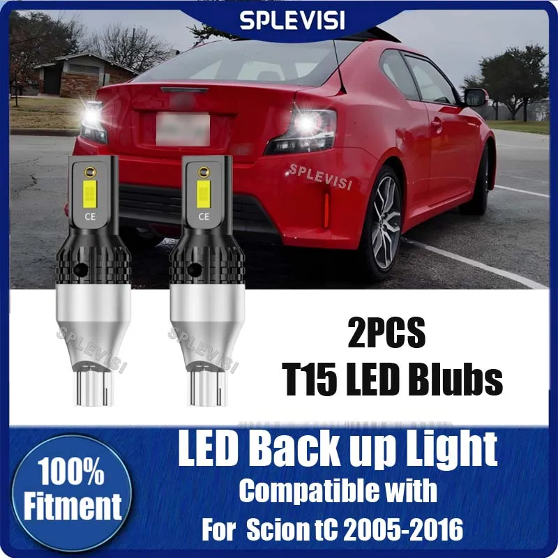 

T15 Reverse Light Bulb Kit HID Xenon White 6000K For Scion tC 2005 2006 200 72008 2009 2010 2011 2012 2013 2014 2015 2016