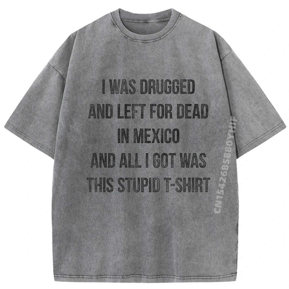 

Топы и футболки I Was Druged And Left Уличная футболка Мужская потертая рубашка большого размера Забавные футболки Мужские топы с принтом