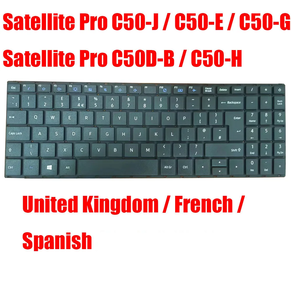 

UK / Spanish / French Laptop Keyboard For Dynabook For Satellite Pro C50-J / C50-E / C50-G / C50D-B / C50-H Black New