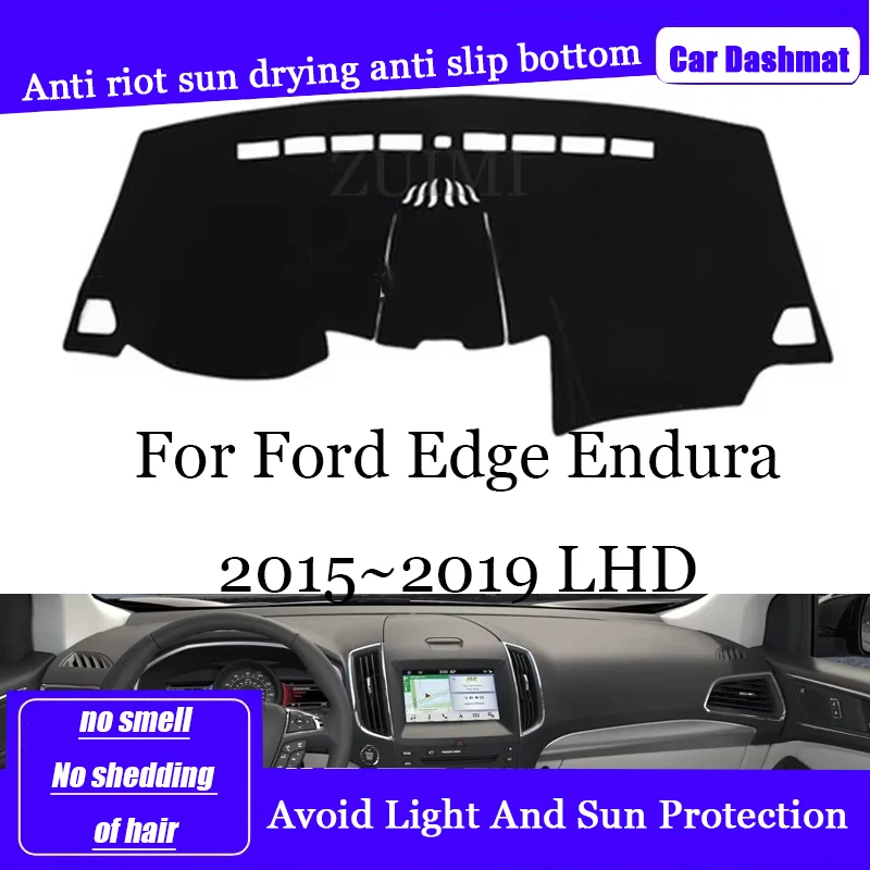 

ZUIMI Dashboard Cover Dash Mat Dashmat For Ford Edge Endura 2015~2019 LHD RHD Dash Board Cover Pad Sun Shade Directly Lay It Out