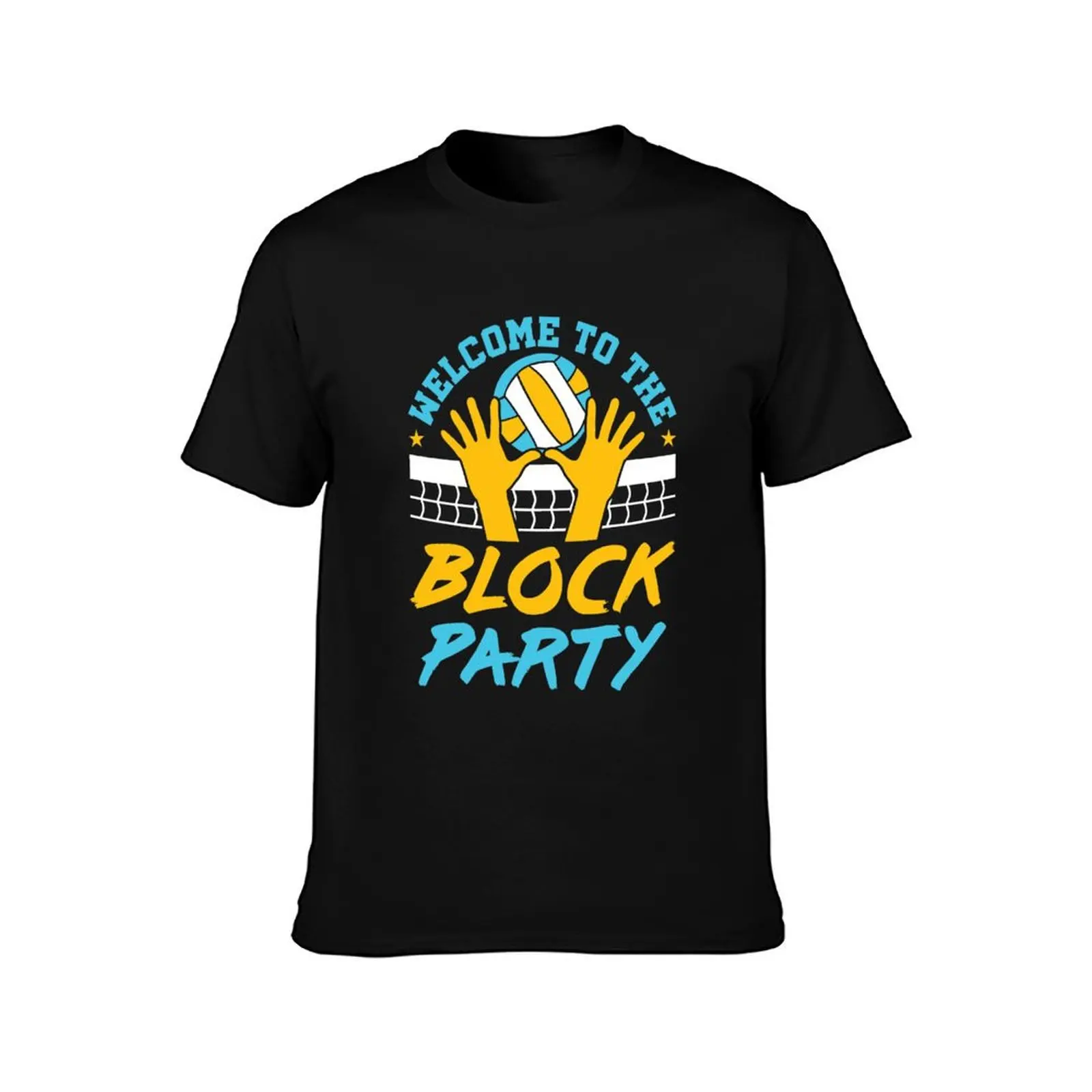 Volleyball Middle Blocker Welcome to the Block Party T-Shirt anime tshirt customs oversizeds Men's clothing