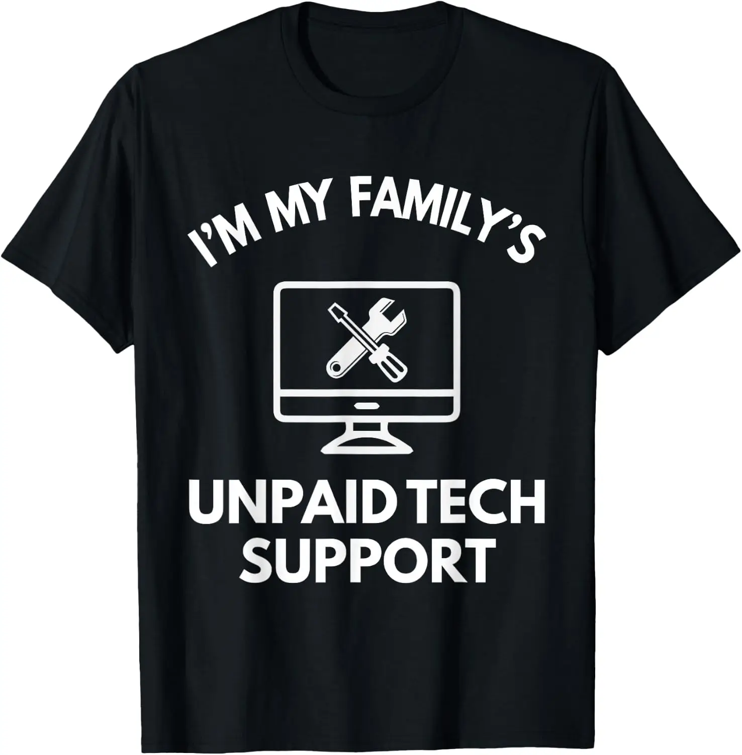 Family's Unpaid Tech IT Support Funny Computer Engineer T-Shirt