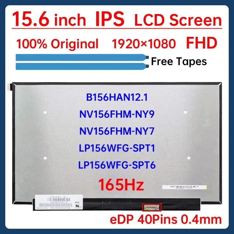 

15.6" 165Hz Laptop LCD Screen NV156FHM-NY9 NV156FHM-NY7 B156HAN12.1 LP156WFG-SPT1 LP156WFG-SPT6 Display Matrix Panel eDP 40 Pins
