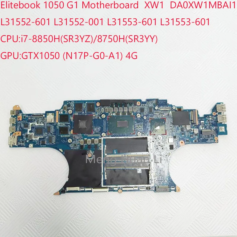 

1050 G1 Motherboard DA0XW1MBAI1 L31552-601 L31552-001 L31553-601 L31553-601 For HP Elitebook 1050 G1 Laptop 8850H/8750H GTX1050