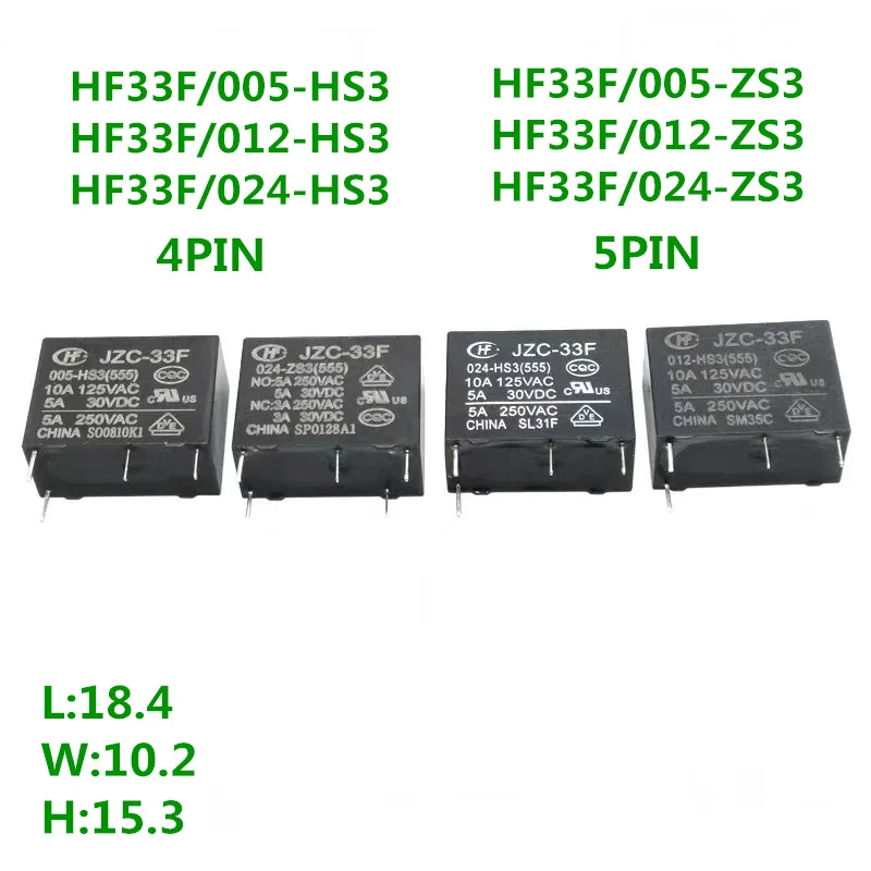 Relés HF33F do poder, JZC-33F-005, 012, 024-HS3, ZS3, 4PIN, 5PIN, 5A, 5V, 12V, 24V, relé, 10 PCes pelo lote