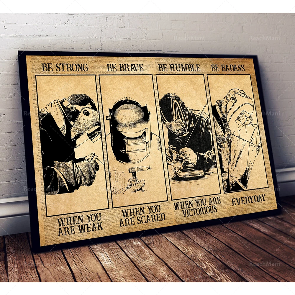 Welder Be Strong When You Are Weak Poster, Brave, Humble, Welder Poster, Welder Gift