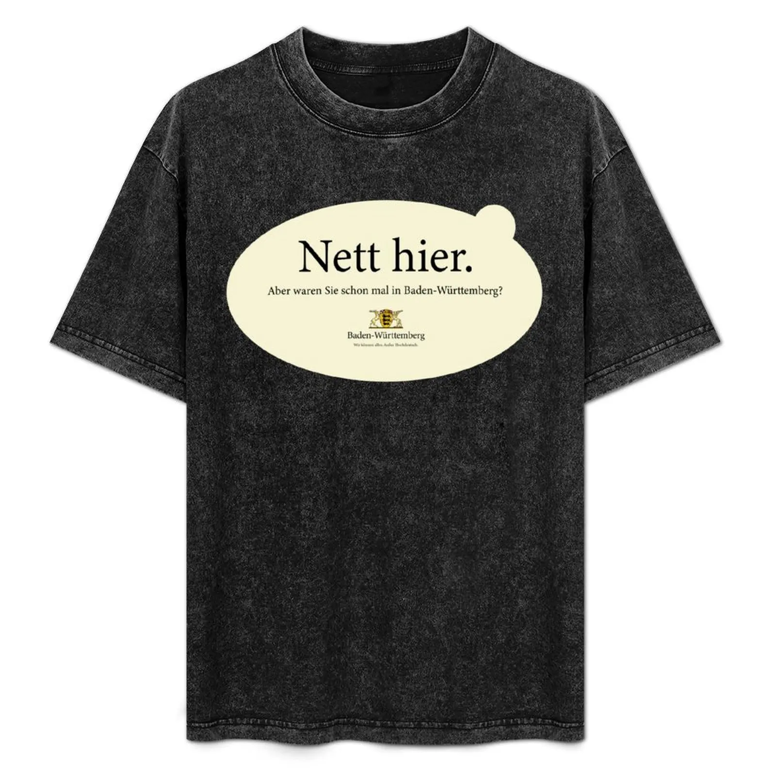 Camiseta Nett Hier Aber Waren Sie schon mal in Baden Württemberg, camiseta deportiva ligera de manga corta