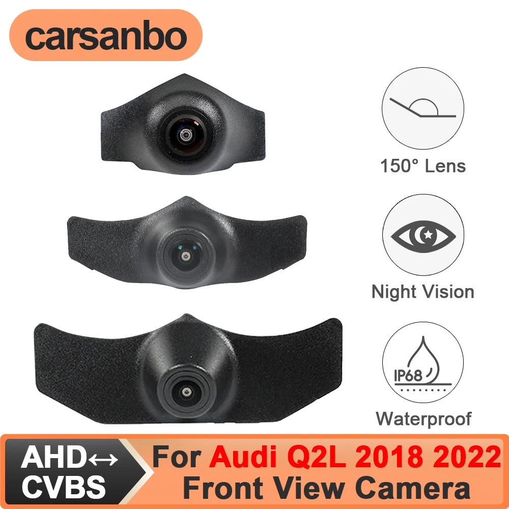 

Carsanbo For Audi Q2L 2018 2022 Car Front View OEM Camera 150deg CVBS 480P AHD 720P 1080P Fisheye Lens Waterproof Night Vision
