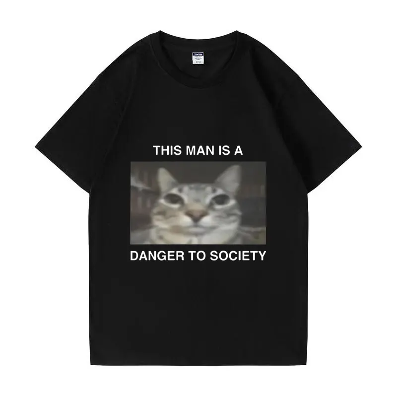 Funny Cat Meme T-Shirt Men's Women's This Man Is A Danger To Society Kitty Mugshot Joke Graphic T Shirts Fashion Oversized Tees