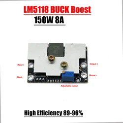 LM5118 150W 8A DC-DC BUCK Boost Converter Adjustable POWER 5V 12V 15V 19V 24V Voltage Regulator CAR battery Lead acid LifePo4