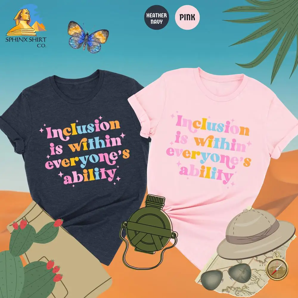 

Inclusion is Within Everyone's Ability Shirt, Inclusion Matters, Neurodiversity Shirts, Equality Shirt, Mindfulness Shirts