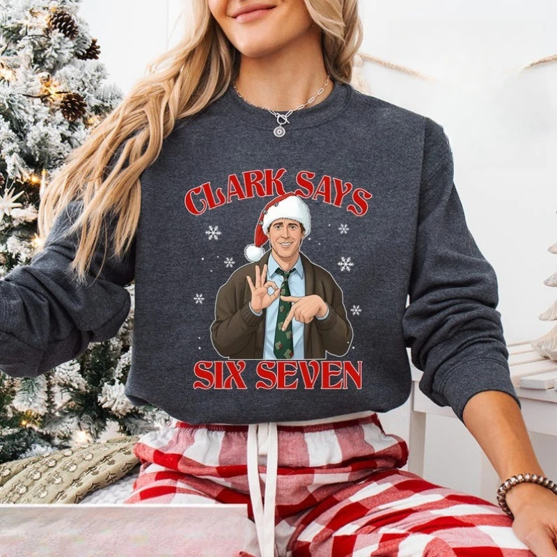 كلارك يقول ستة سبعة ميمي عطلة عيد الميلاد الفيروسية 67 ميمي احتفالي حفلة عيد الميلاد الزي هدايا عيد الميلاد مطابقة هوديس البلوز