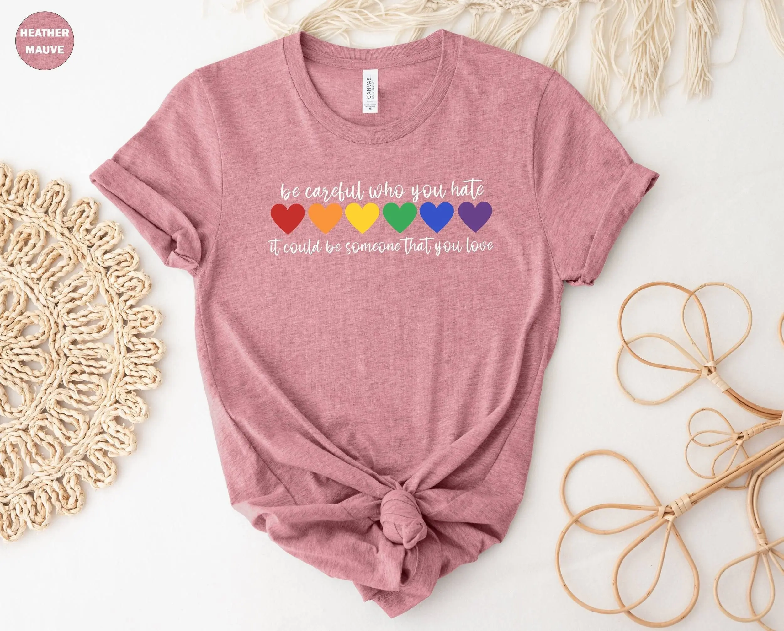 Be Careful Who You Hate T shirt Pride LGBTQ Awareness Gender Equality Heart Design Rainbow Color Love